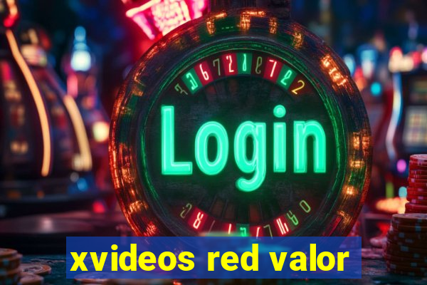 xvideos red valor